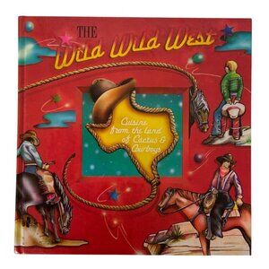 The Wild Wild West Cookbook First Edition 1991 Junior League Of Odessa Texas